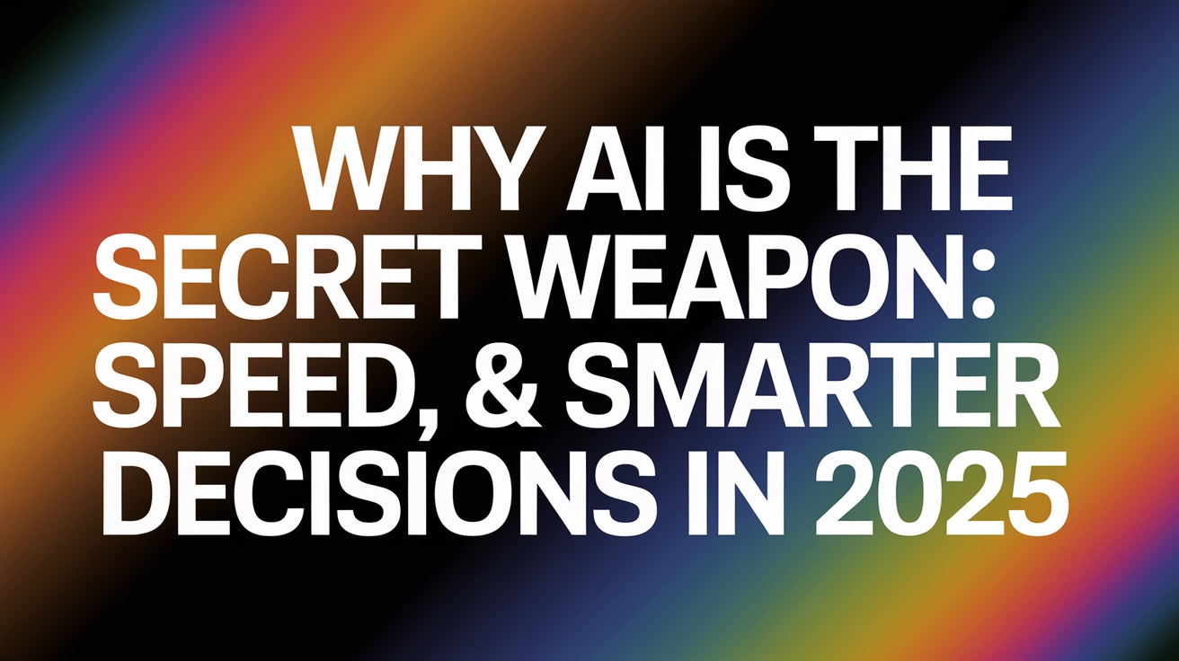 Why AI Is the Secret Weapon for Startups: Speed, Savings &amp; Smarter Decisions in 2025