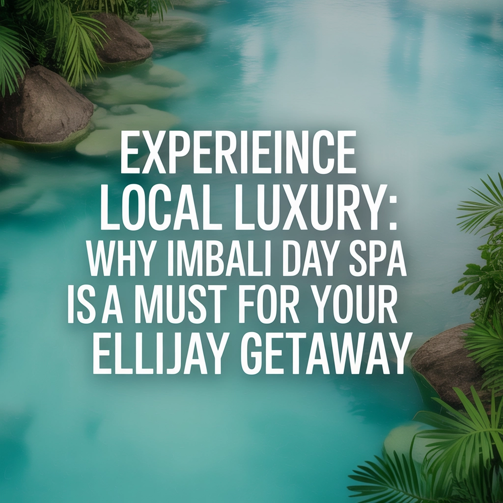 Experience Local Luxury: Why IMBALI Day Spa Is a Must for Your Ellijay Getaway